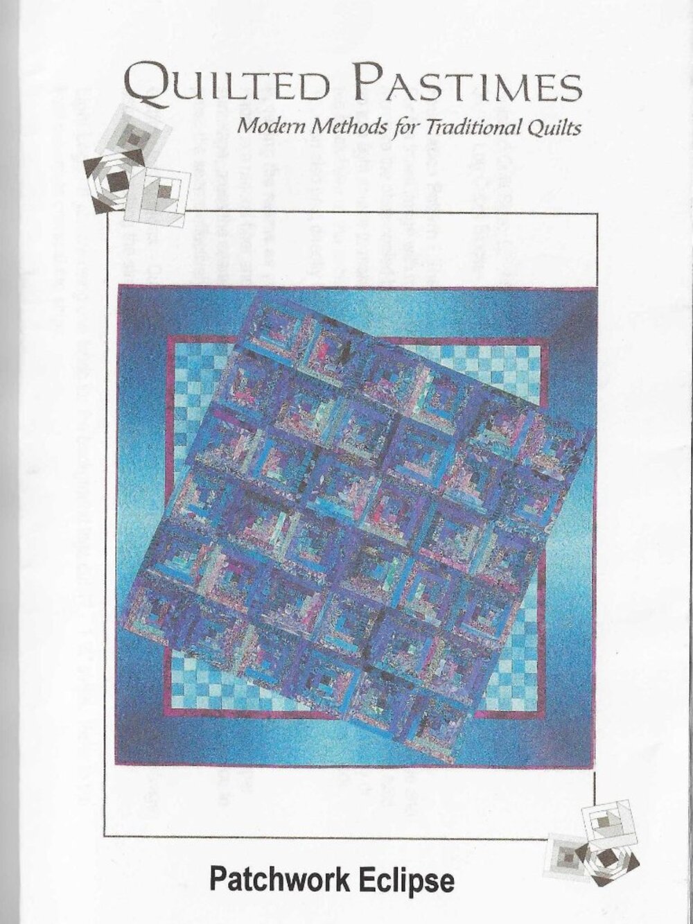 Quilted Pastimes Paper Pattern: Patchwork Eclipse Log Cabin Squares